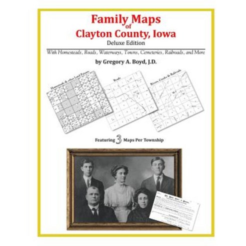Family Maps of Clayton County Iowa Paperback, Arphax Publishing Co.