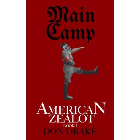 Main Camp: American Zealot Book I Paperback, David Rowe-Caplan