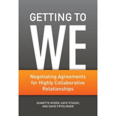 Getting to We: Negotiating Agreements for Highly Collaborative Relationships Hardcover, Palgrave MacMillan