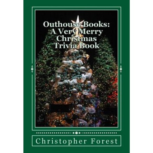 Outhouse Books: A Very Merry Christmas Trivia Book Paperback, Createspace