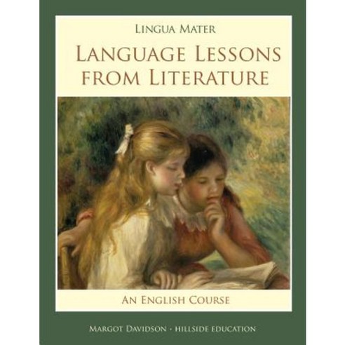 Lingua Mater: Language Lessons from Literature Paperback, Hillside Education