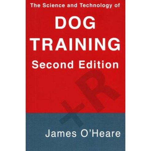 The Science and Technology of Dog Training Paperback, Behavetech Publishing