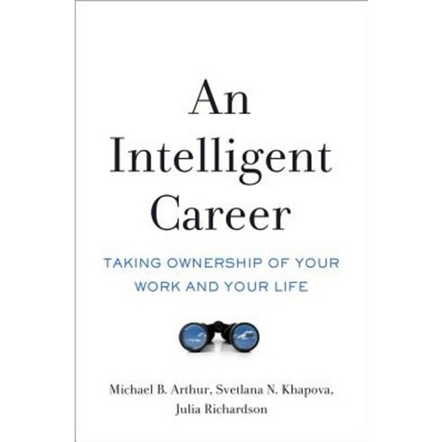 An Intelligent Career: Taking Ownership of Your Work and Your Life Paperback, Oxford University Press, USA