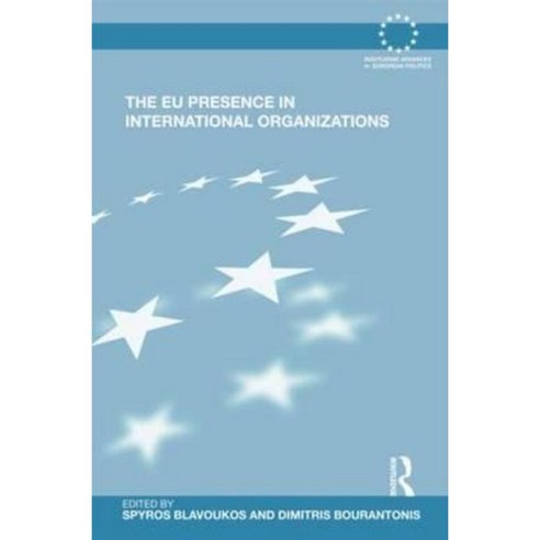The Eu Presence in International Organizations Hardcover, Routledge