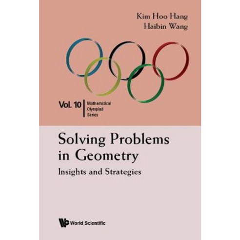 Solving Problems in Geometry: Insights and Strategies Hardcover, World Scientific Publishing Company
