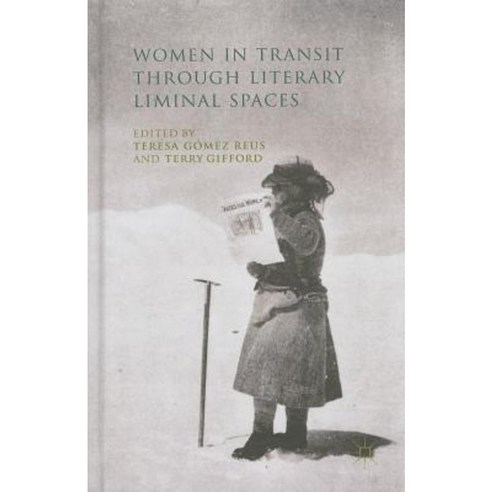 Women in Transit Through Literary Liminal Spaces Hardcover, Palgrave MacMillan