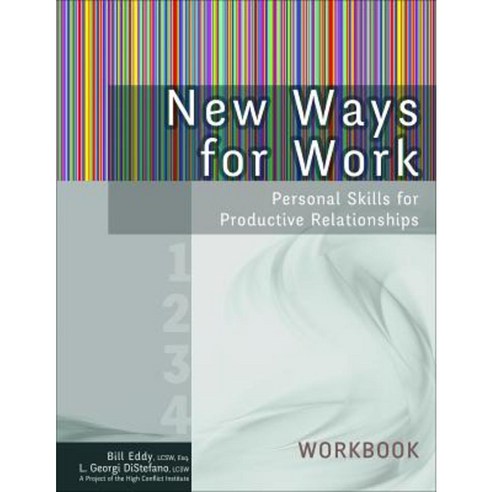 New Ways for Work: Workbook: Personal Skills for Productive Relationships Paperback, High Conflict Institute Press