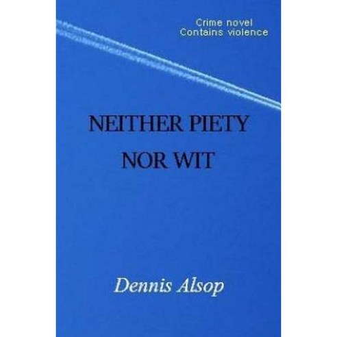 Neither Piety Nor Wit Paperback, Createspace Independent Publishing Platform