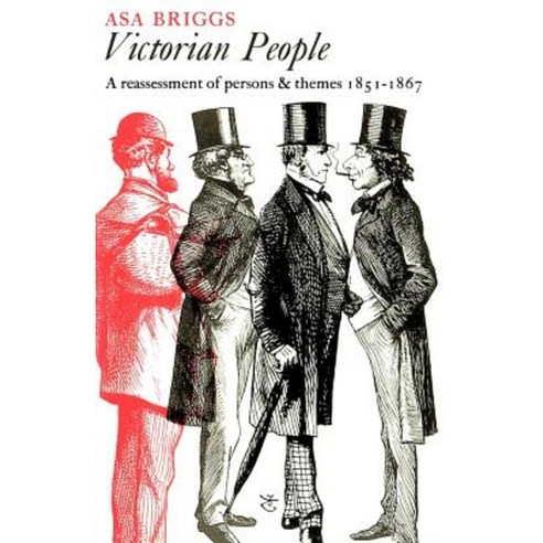 Victorian People: A Reassessment of Persons and Themes 1851-67 Paperback, University of Chicago Press