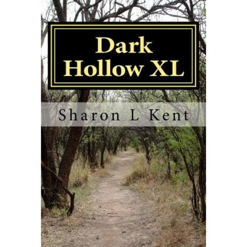 Dark Hollow XL Paperback, Createspace Independent Publishing Platform