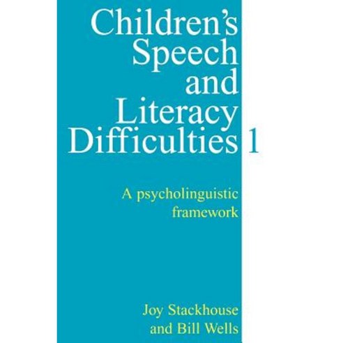 Children''s Speech and Literacy Difficulties: A Psycholinguistic Framework Paperback, Wiley