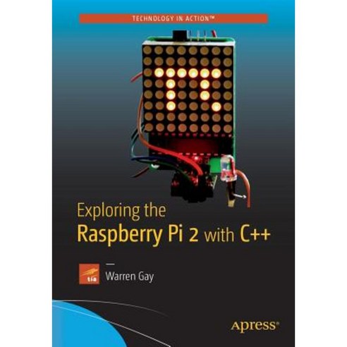 Exploring the Raspberry Pi 2 with C++ Paperback, Apress