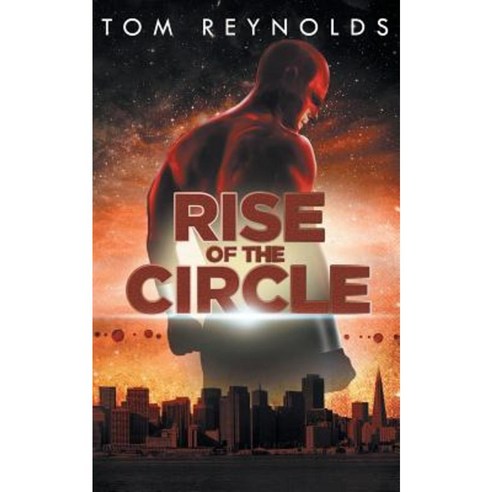 Rise of the Circle Paperback, Createspace Independent Publishing Platform