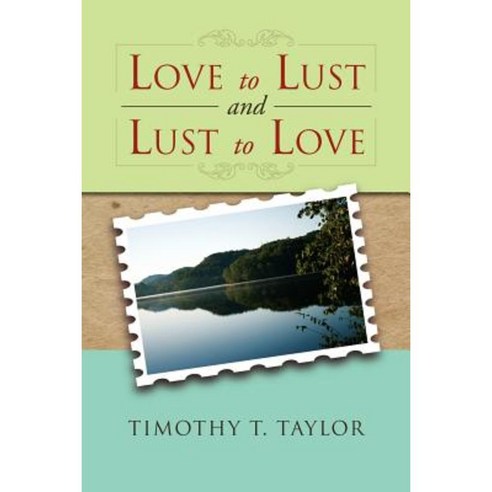 Love to Lust and Lust to Love Paperback, Xlibris Corporation