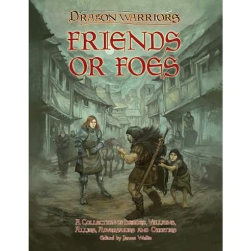 Friends or Foes: A Collection of Heroes Villains Allies Adversaries and Oddities Paperback, Createspace Independent Publishing Platform