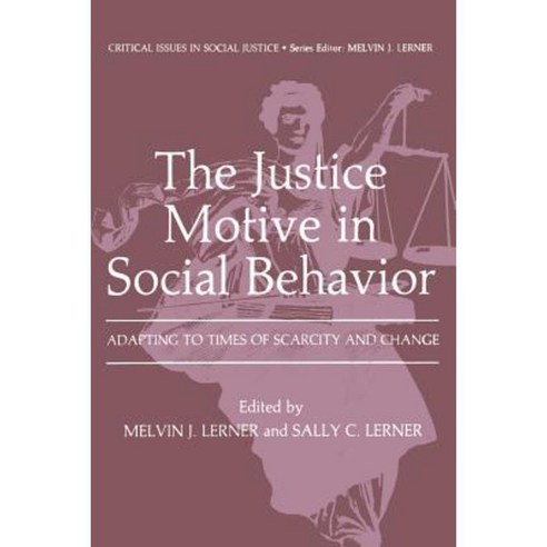 The Justice Motive in Social Behavior: Adapting to Times of Scarcity and Change Paperback, Springer
