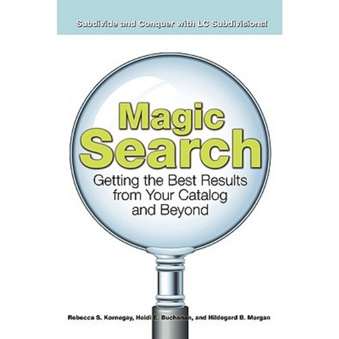Magic Search: Getting the Best Results from Your Catalog and Beyond Paperback, American Library Association