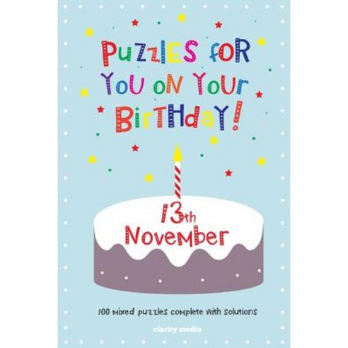 Puzzles for You on Your Birthday - 13th November Paperback, Createspace Independent Publishing Platform