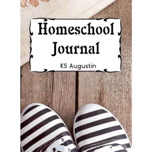 Homeschool Journal: For Homeschooled Teenagers Who Wish to Enter University Hardcover, Challis Tower