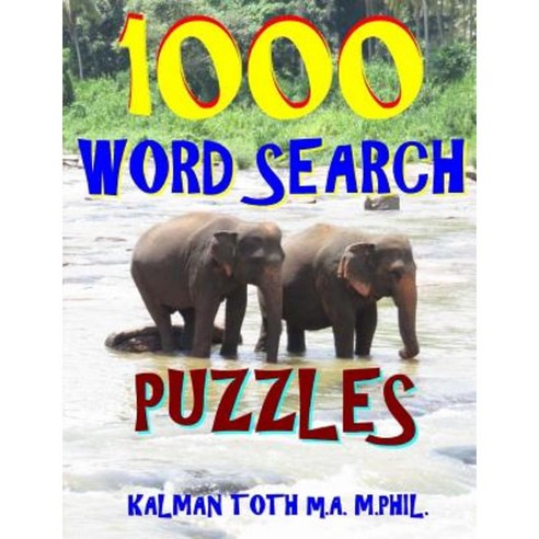 1000 Word Search Puzzles: Fun Way to Improve Your IQ Paperback, Createspace Independent Publishing Platform
