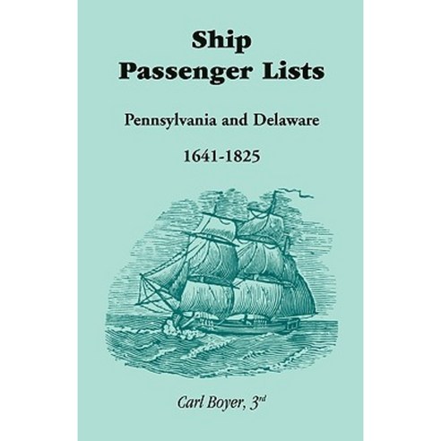 Ship Passenger Lists Pennsylvania and Delaware (1641-1825) Paperback, Heritage Books