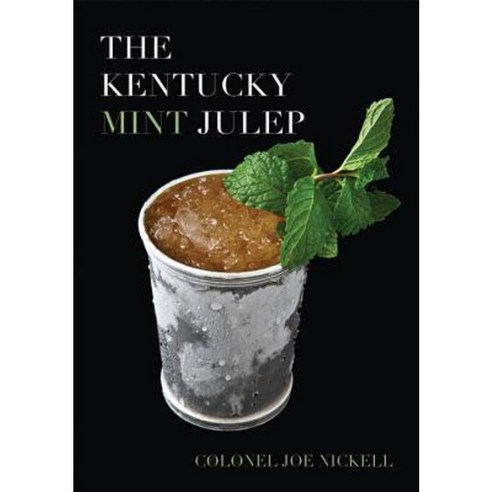 The Kentucky Mint Julep Hardcover, University Press of Kentucky
