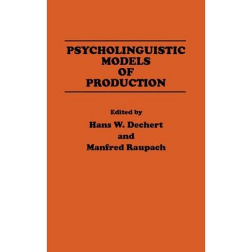 Psycholinguistic Models of Production Hardcover, Ablex Publishing Corporation