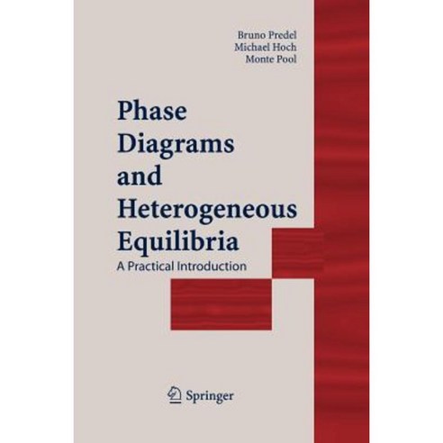 Phase Diagrams and Heterogeneous Equilibria: A Practical Introduction Paperback, Springer