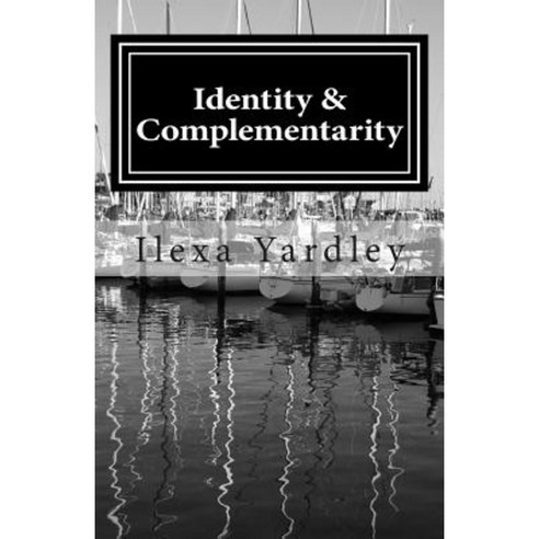 Identity & Complementarity: The Conservation of Circularity Paperback, Createspace Independent Publishing Platform