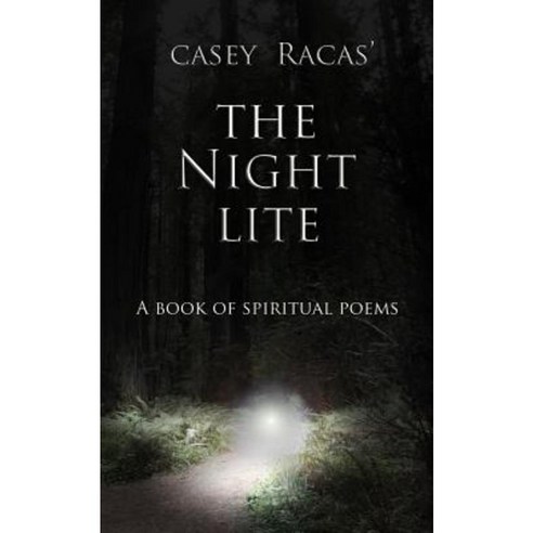 The Night Lite: A Book of Spiritual Poems Paperback, Createspace