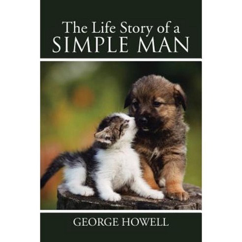 The Life Story of a Simple Man Paperback, Xlibris