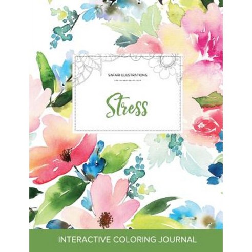 Adult Coloring Journal: Stress (Safari Illustrations Pastel Floral) Paperback, Adult Coloring Journal Press