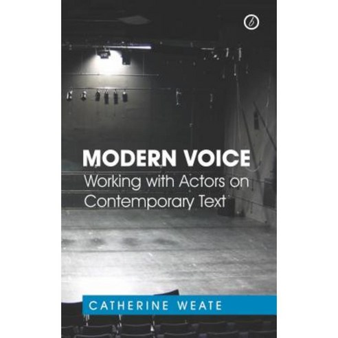 Modern Voice: Working with Actors on Contemporary Text Paperback, Oberon Books
