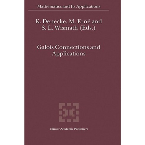 Galois Connections and Applications Hardcover, Springer
