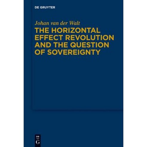 The Horizontal Effect Revolution and the Question of Sovereignty Hardcover, Walter de Gruyter
