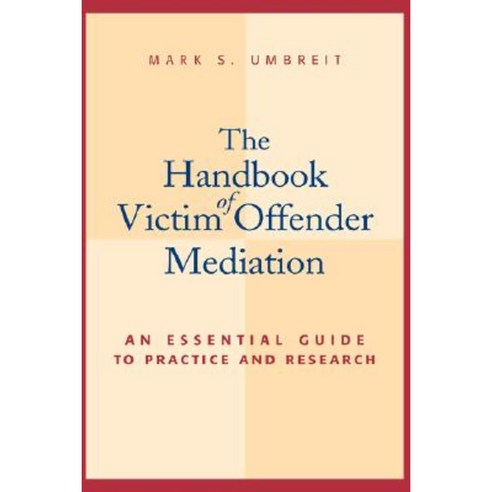 The Handbook of Victim Offender Mediation: An Essential Guide to Practice and Research Hardcover, Jossey-Bass