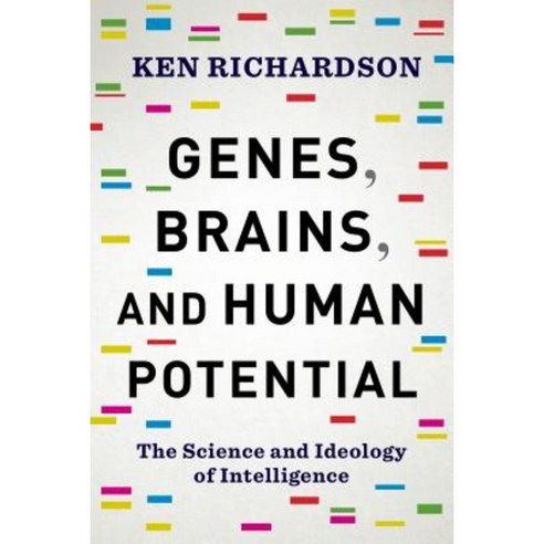 Genes Brains and Human Potential: The Science and Ideology of Intelligence Hardcover, Columbia University Press