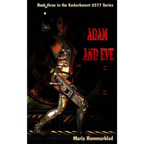 Adam and Eve: Embarkment 2577 Paperback, Createspace