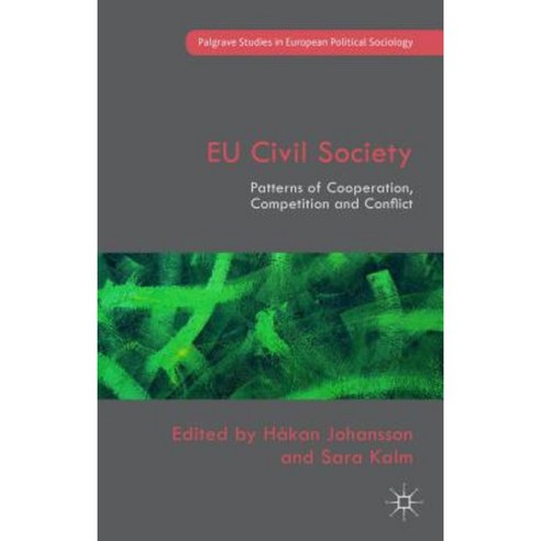 Eu Civil Society: Patterns of Cooperation Competition and Conflict Hardcover, Palgrave MacMillan