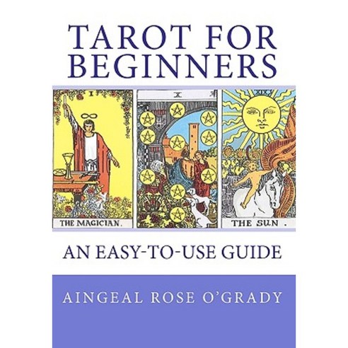 Tarot for Beginners: A Complete Beginner''s Guide Paperback, Createspace Independent Publishing Platform