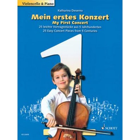 My First Concert - 25 Easy Concert Pieces from 5 Centuries: Cello and Piano Paperback, Schott