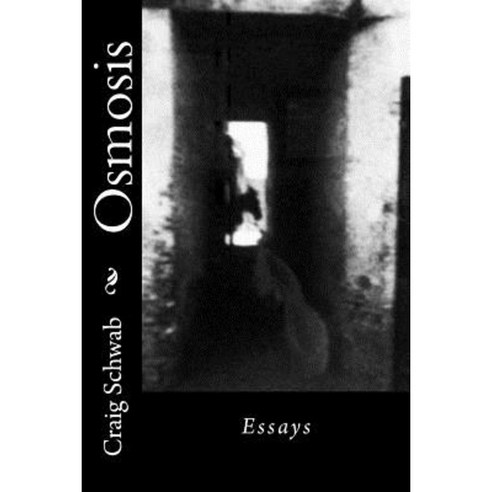 Osmosis: Essays Paperback, Createspace