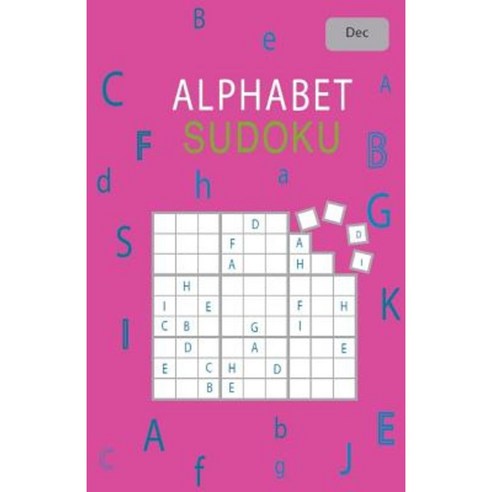 Alphabet Sudoku December Paperback, Createspace Independent Publishing Platform