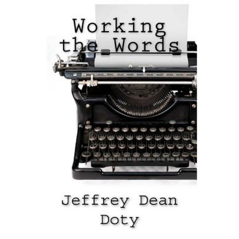 Working the Words Paperback, Createspace Independent Publishing Platform
