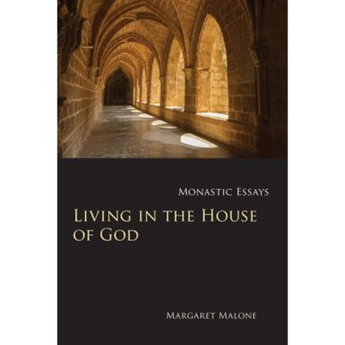Living in the House of God: Monastic Essays Paperback, Cistercian Publications