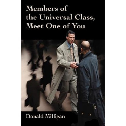 Members of the Universal Class Meet One of You Paperback, Writers Club Press