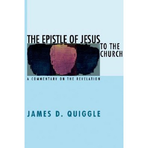 The Epistle of Jesus to the Church: A Commentary on the Revelation Paperback, Resource Publications (OR)