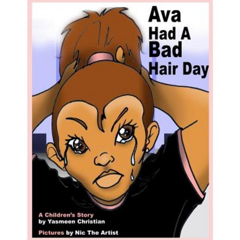 Ava Had a Bad Hair Day Paperback, Createspace Independent Publishing Platform