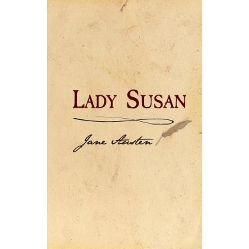 Lady Susan: Original and Unabridged Paperback, Createspace Independent ...