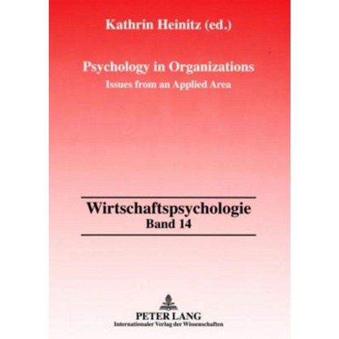 Psychology in Organizations: Issues from an Applied Area Paperback, Peter Lang Gmbh, Internationaler Verlag Der W